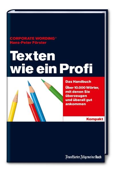 Texten wie ein Profi - Das Handbuch - Hans-Peter F&ouml;rster