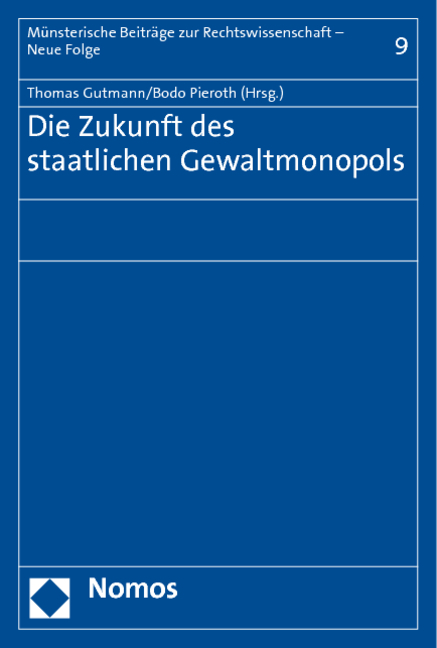 Die Zukunft des staatlichen Gewaltmonopols - 