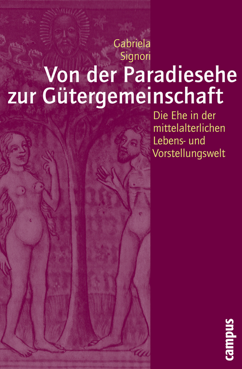 Von der Paradiesehe zur G&uuml;tergemeinschaft - Gabriela Signori