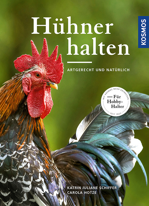 H&uuml;hner halten - Katrin Juliane Schiffer, Carola Hotze