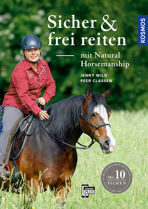 Sicher und frei reiten mit Natural Horsemanship - Jenny Wild, Peer Cla&szlig;en