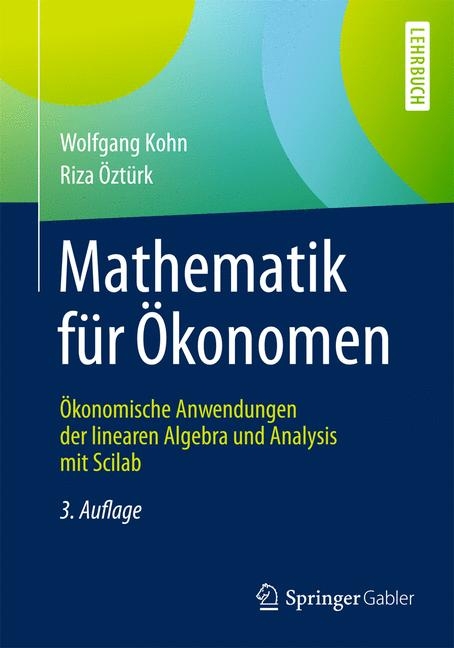 Mathematik f&uuml;r &Ouml;konomen - Wolfgang Kohn, Riza &Ouml;zt&uuml;rk