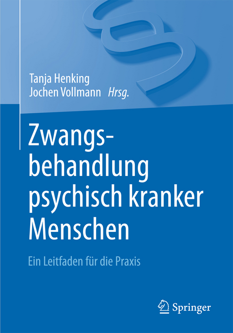 Zwangsbehandlung psychisch kranker Menschen - 
