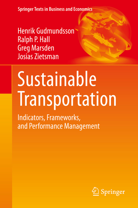 Sustainable Transportation - Henrik Gudmundsson, Ralph P. Hall, Greg Marsden, Josias Zietsman