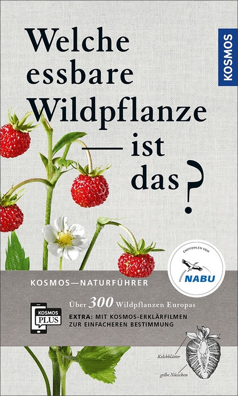Welche essbare Wildpflanze ist das? - Christa Bastgen, Berko Schr&ouml;der, Stefanie Zurlutter