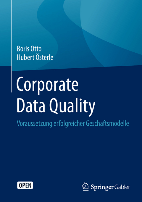 Corporate Data Quality - Boris Otto, Hubert &Ouml;sterle