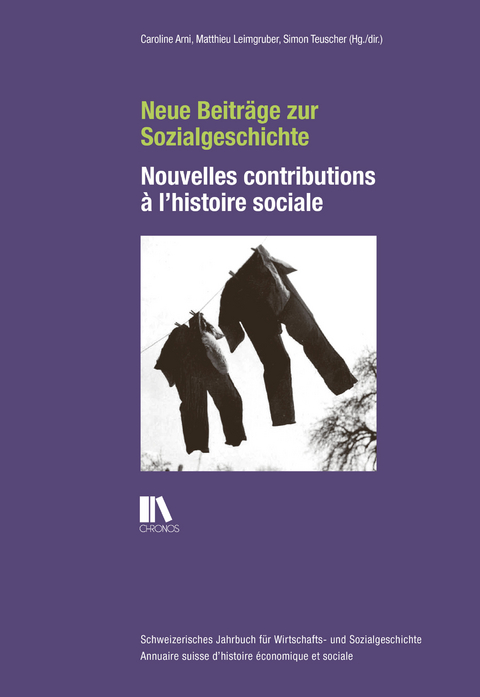 Neue Beitr&auml;ge zur Sozialgeschichte &ndash; Nouvelles contributions &agrave; l'histoire sociale - 