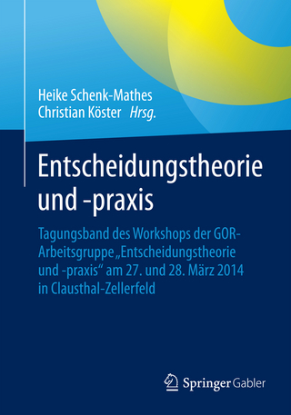 Entscheidungstheorie und –praxis