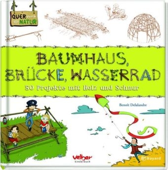 Baumhaus, Br&uuml;cke, Wasserrad - Beno&icirc;t Delalandre