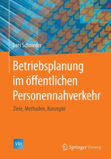 Betriebsplanung im &ouml;ffentlichen Personennahverkehr - Lars Schnieder