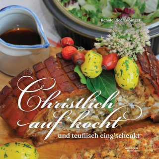 Christlich auf'kocht und teuflisch eing'schenkt