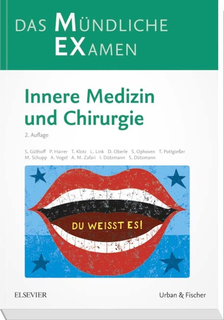 MEX &ndash; Das M&uuml;ndliche Examen: Innere Medizin und Chirurgie - Sonja G&uuml;thoff, Petra Harrer, Theodor Klotz, Lisa Link, Doris Oberle, J&ouml;rg W. Oestmann, Stefanie Pottgie&szlig;er, Torben Pottgie&szlig;er, Marco Schupp, Andrea Vogel, Abarmard Maziar Zafari, Stephan D&uuml;tzmann, Isabell D&uuml;tzmann