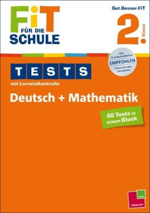 Fit f&uuml;r die Schule: Tests mit Lernzielkontrolle. Deutsch + Mathematik 2. Klasse - Marianne Bellenhaus, Peter Kohring, Werner Zenker