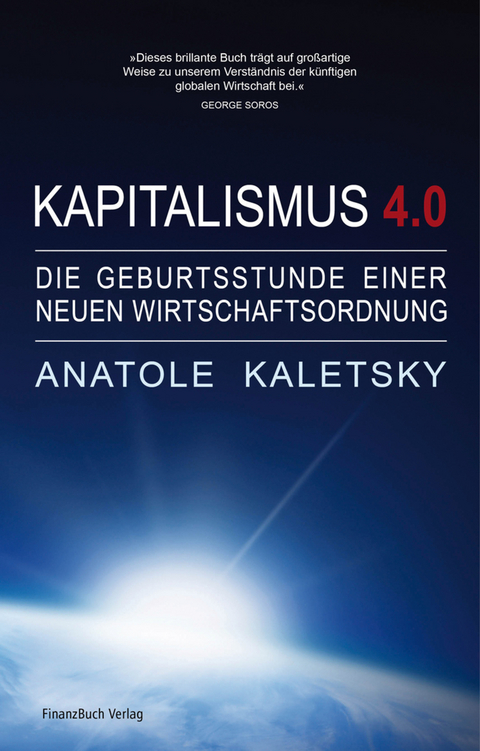Kapitalismus 4.0 - Anatole Kaletsky