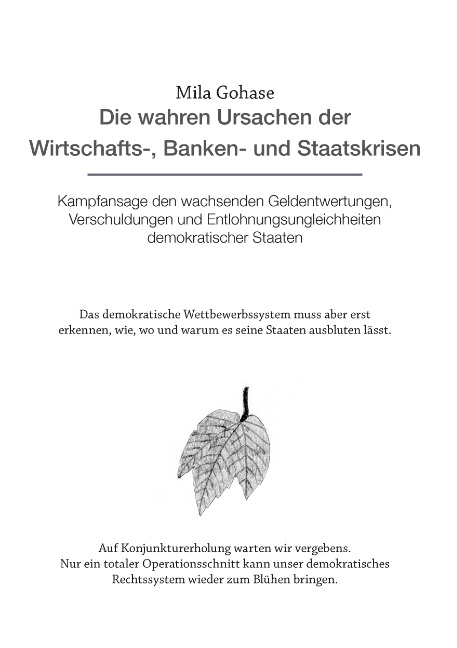 Die wahren Ursachen der Wirtschafts-, Banken-, und Staatskrisenkrisen - Mila Gohase