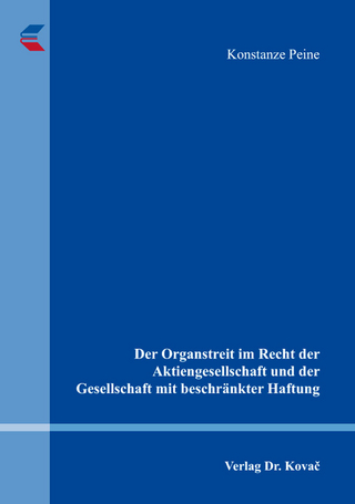 Der Organstreit im Recht der Aktiengesellschaft und der Gesellschaft mit beschränkter Haftung