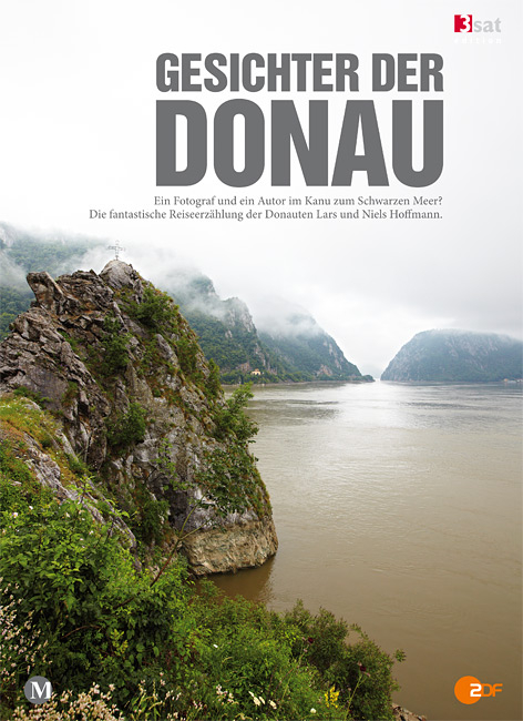 GESICHTER DER DONAU - Ein Fotograf und ein Autor im Kanu zum Schwarzen Meer? - Lars Hoffmann, Niels Hoffmann