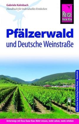Reise Know-How Reiseführer Pfälzerwald und Deutsche Weinstraße - Gabriele Kalmbach