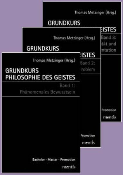 Grundkurs Philosophie des Geistes / Grundkurs Philosophie des Geistes - Gesamtwerk: Band 1: Ph&auml;nomenales Bewusstsein /Band 2: Das Leib-Seele-Problem /Band 3: Intentionalit&auml;t und mentale Repr&auml;sentation - 