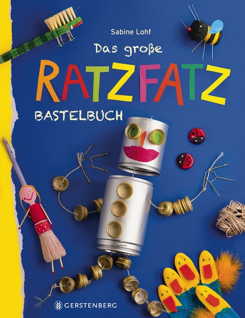 Das gro&szlig;e Ratzfatzbastelbuch - Sabine Lohf