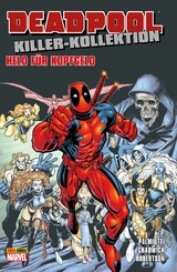Deadpool Killer-Kollektion 11 - Held f&uuml;r Kopfgeld -  Jimmy Palmiotti
