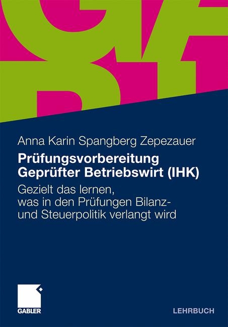 Pr&uuml;fungsvorbereitung Gepr&uuml;fter Betriebswirt (IHK) - Anna Karin Sp&aring;ngberg-Zepezauer