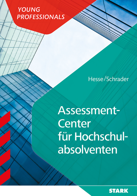 STARK Assessment Center f&uuml;r Hochschulabsolventen - J&uuml;rgen Hesse, Hans Christian Schrader