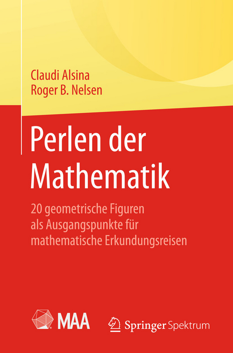 Perlen der Mathematik - Claudi Alsina Catala, Roger B. Nelsen