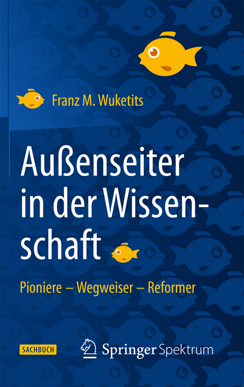 Au&szlig;enseiter in der Wissenschaft - Franz M. Wuketits