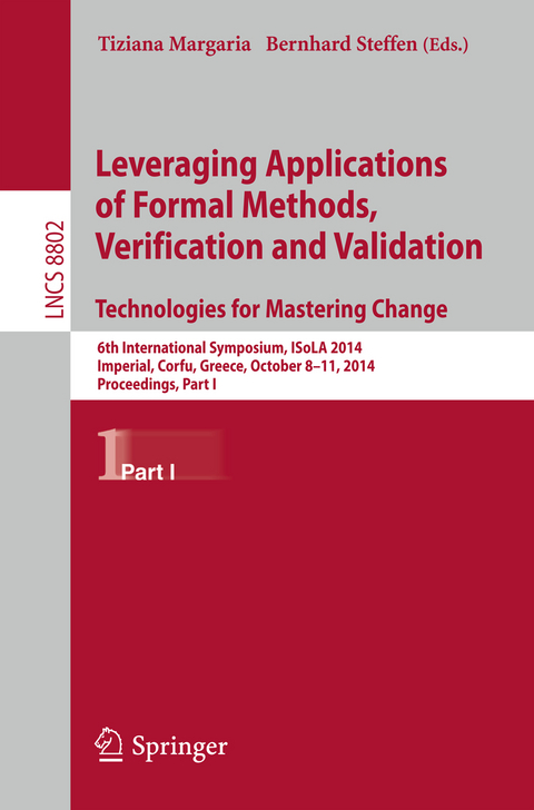 Leveraging Applications of Formal Methods, Verification and Validation. Technologies for Mastering Change - 