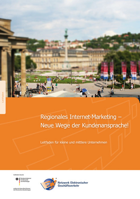 Regionales Internet-Marketing - Neue Wege der Kundenansprache..