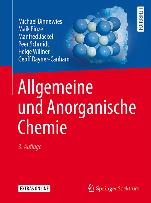 Allgemeine und Anorganische Chemie - Michael Binnewies, Maik Finze, Manfred J&auml;ckel, Peer Schmidt, Helge Willner, Geoff Rayner-Canham