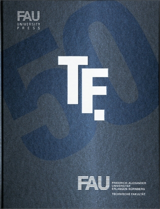 50 Jahre Technische Fakultät Friedrich-Alexander Universität Erlangen-Nürnberg