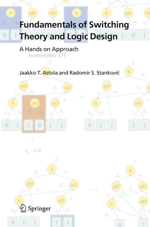 Fundamentals of Switching Theory and Logic Design - Jaakko Astola, Radomir S. Stankovic