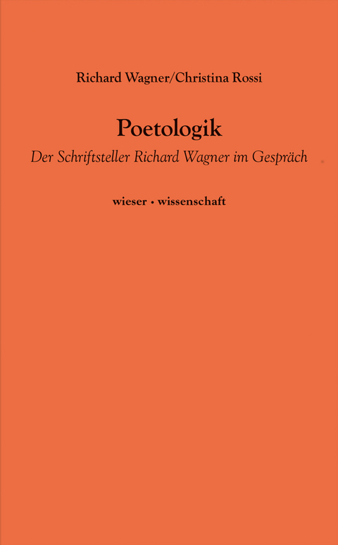 Poetologik - Richard Wagner, Christina Rossi