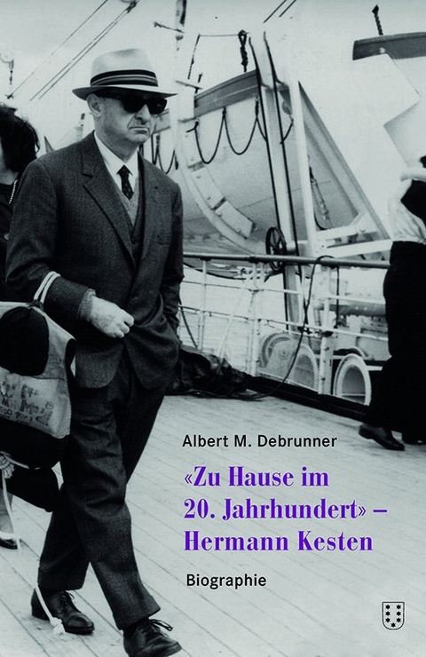 &laquo;Zuhause im 20. Jahrhundert&raquo; - Hermann Kesten - Albert M. Debrunner