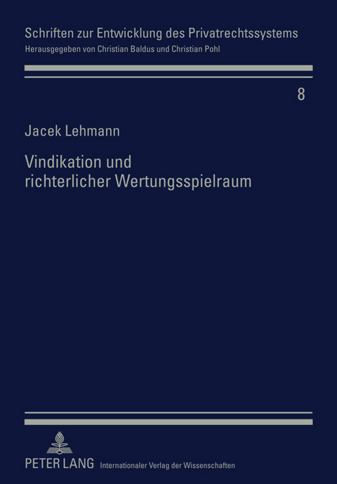 Vindikation und richterlicher Wertungsspielraum - Jacek Lehmann