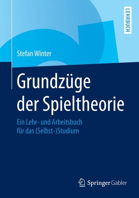 Grundz&uuml;ge der Spieltheorie - Stefan Winter