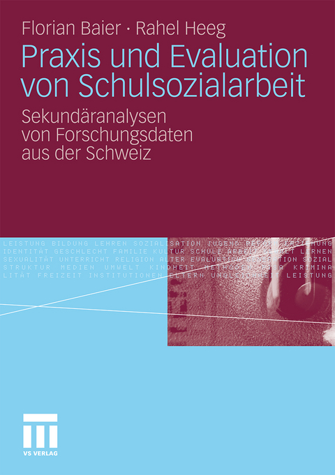 Praxis und Evaluation von Schulsozialarbeit - Florian Baier, Rahel Heeg