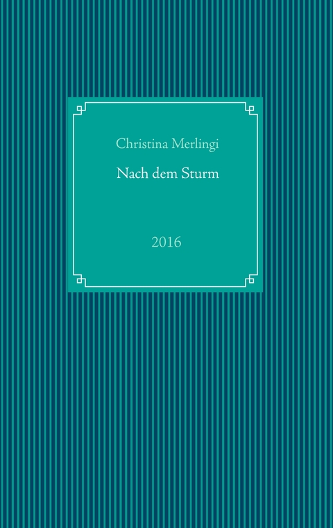 Nach dem Sturm - Christina Merlingi