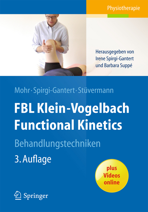 FBL Klein-Vogelbach Functional Kinetics Behandlungstechniken - Gerold Mohr, Irene Spirgi-Gantert, Ralf St&uuml;vermann