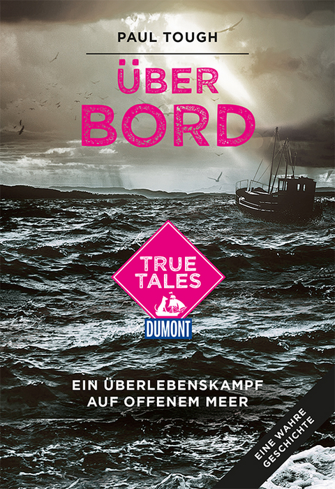 &Uuml;ber Bord (DuMont True Tales ) - Paul Tough