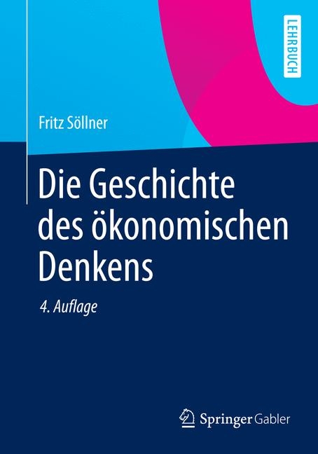 Die Geschichte des &ouml;konomischen Denkens - Fritz S&ouml;llner