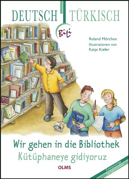 Wir gehen in die Bibliothek - K&uuml;t&uuml;phaneye gidiyoruz - Roland M&ouml;rchen