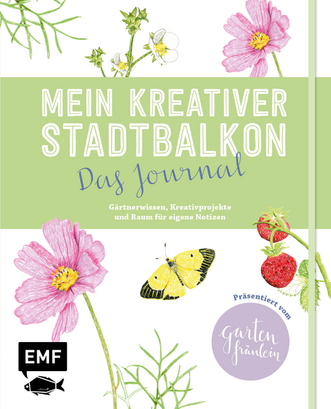 Mein kreativer Stadtbalkon &ndash; Das Journal - Silvia Appel