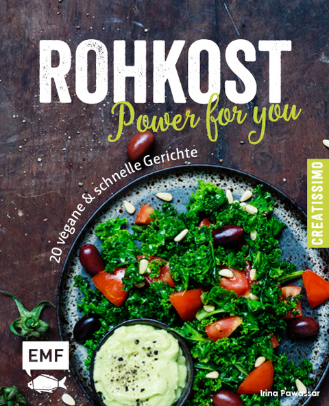Rohkost - Power for you - Irina Pawassar