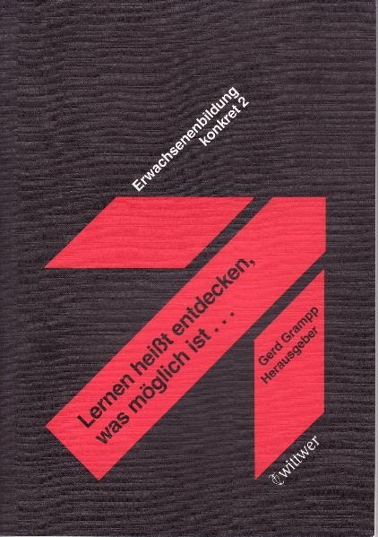 Lernen hei&szlig;t entdecken, was m&ouml;glich ist... - 