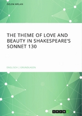 The theme of love and beauty in Shakespeare’s Sonnet 130 - Özlem Arslan