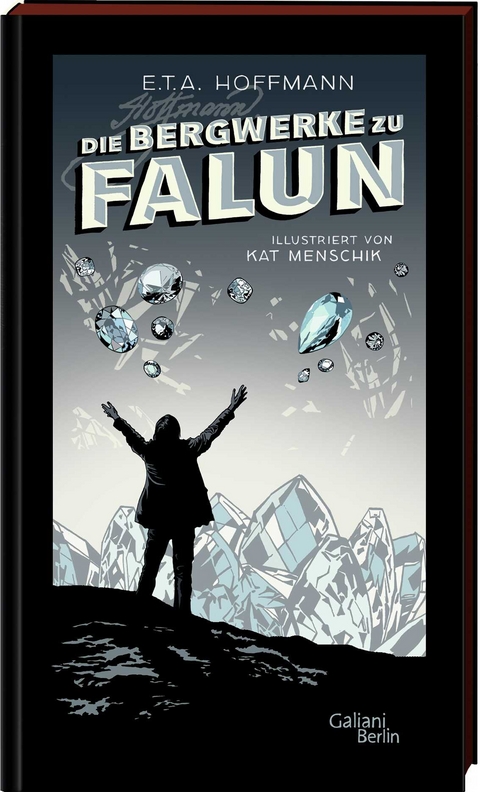 E.T.A. Hoffmann: Die Bergwerke zu Falun - Kat Menschik