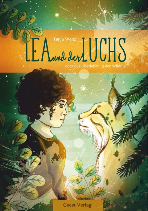 Lea und der Luchs - Tanja Wenz